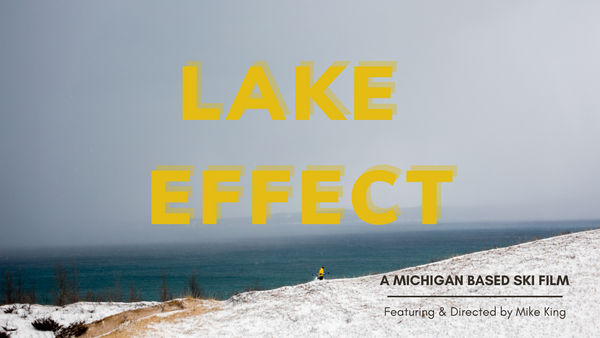 Lake Effect | A Film Project by Freestyle Skier Mike King